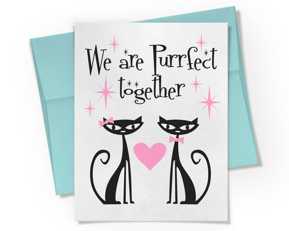 Card - We are Purrfect together.